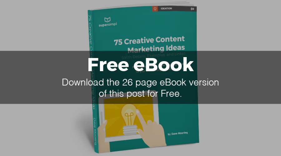 75 Creative Content Marketing Ideas (With Details And Links)