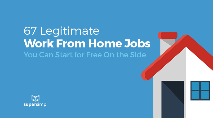 67 Legitimate Work from Home Jobs You Can Start for Free ...